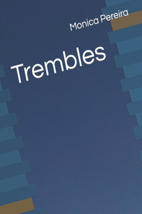 Trembles
