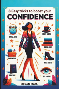8 Easy Tricks to Boost Your Confidence