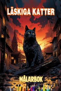 Läskiga Katter Målarbok Fascinerande och kreativa scener med skräckinjagande katter för åldrarna 15+