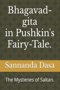 Bhagavad-gita and Pushkin's Fairy-Tale.