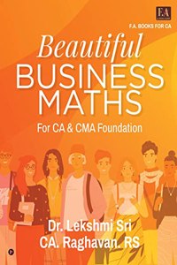 Beautiful Business Maths : For CA and CMA Foundation