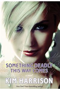 Something Deadly This Way Comes