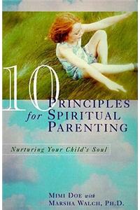 10 Principles for Spiritual Parenting