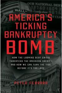 America's Ticking Bankruptcy Bomb