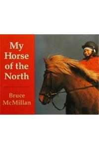 Harcourt School Publishers Collections: LVL Lib: My Horse/North Gr3