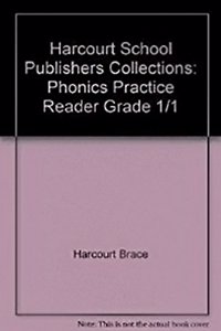 Harcourt School Publishers Collections: Phonics Prac Reader Grade 1