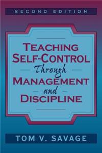 Teaching Self-Control Through Management and Discipline