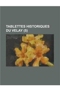 Tablettes Historiques Du Velay (5 )