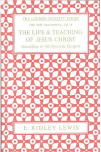 The Life and Teaching of Jesus Christ