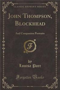 John Thompson, Blockhead