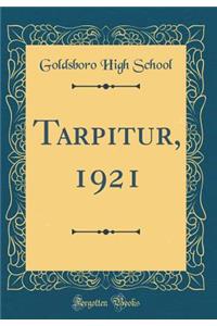 Tarpitur, 1921 (Classic Reprint)