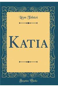 Katia (Classic Reprint)