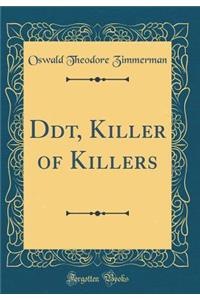 Ddt, Killer of Killers (Classic Reprint)