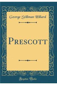 Prescott (Classic Reprint)