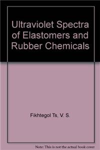 Ultraviolet Spectra of Elastomers and Rubber Chemicals