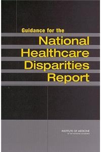 Guidance for the National Healthcare Disparities Report