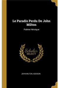 Le Paradis Perdu De John Milton