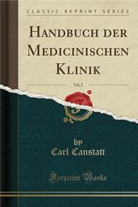 Handbuch Der Medicinischen Klinik, Vol. 2 (Classic Reprint)