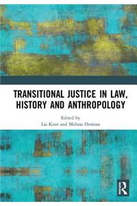 Transitional Justice in Law, History and Anthropology