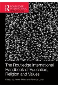 The Routledge International Handbook of Education, Religion and Values