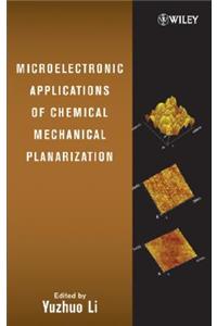 Microelectronic Applications of Chemical Mechanical Planarization