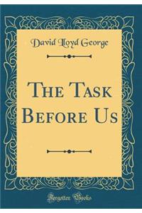 The Task Before Us (Classic Reprint)