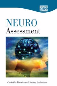 Neurologic Assessment: Cerebellar Function and Sensory Evaluations (CD)