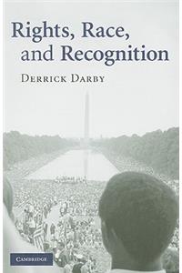 Rights, Race, and Recognition
