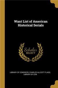 Want List of American Historical Serials