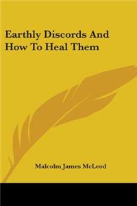 Earthly Discords And How To Heal Them