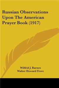 Russian Observations Upon The American Prayer Book (1917)