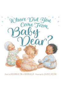 Where Did You Come from, Baby Dear?