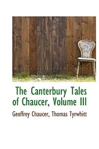 The Canterbury Tales of Chaucer, Volume III