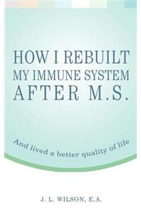 How I Rebuilt My Immune System After M.S.