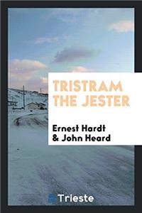 TRISTRAM THE JESTER