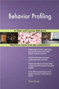 Behavior Profiling A Clear and Concise Reference