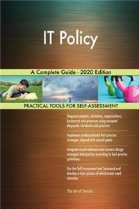 IT Policy A Complete Guide - 2020 Edition