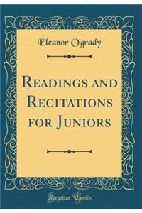 Readings and Recitations for Juniors (Classic Reprint)