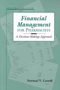 Financial Management for Pharmacists: A Decision-making Approach