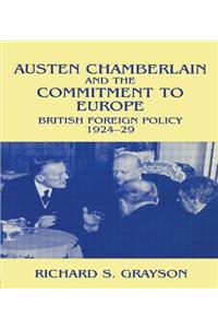Austen Chamberlain and the Commitment to Europe