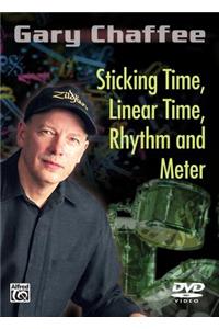 Gary Chaffee: Sticking Time, Linear Time, Rhythm and Meter