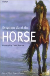 Encyclopedia Of The Horse