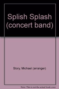 SPLISH SPLASH CONCERT BAND