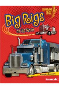 Big Rigs on the Move