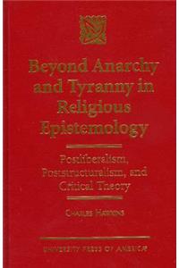 Beyond Anarchy and Tyranny in Religious Epistemology