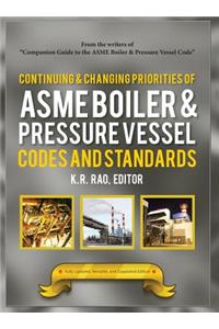 Continuing and Changing Priorities of Asme Boiler & Pressure Vessel Codes and Standards