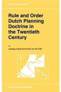 Rule and Order Dutch Planning Doctrine in the Twentieth Century