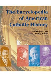 Encyclopedia of American Catholic History