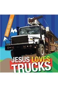 Jesus Loves Trucks
