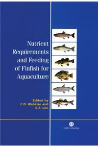 Nutrient Requirements and Feeding of Finfish for Aquaculture